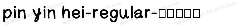 pin yin hei-regular字体转换
